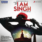 I Am Singh (2011) Mp3 Songs